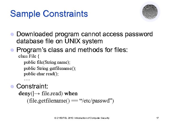 Sample Constraints Downloaded program cannot access password database file on UNIX system l Program’s