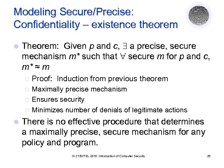 Modeling Secure/Precise: Confidentiality – existence theorem l Theorem: Given p and c, a precise,