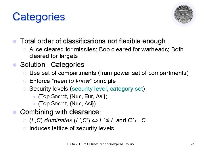 Categories l Total order of classifications not flexible enough ¡ l Alice cleared for