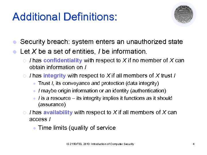 Additional Definitions: Security breach: system enters an unauthorized state l Let X be a