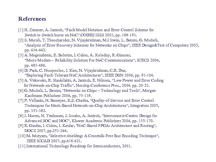 References [1] H. Zimmer, A. Jantsch, 