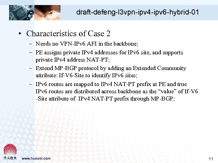 draft-defeng-l 3 vpn-ipv 4 -ipv 6 -hybrid-01 • Characteristics of Case 2 – Needs