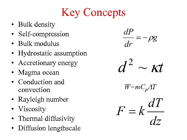Key Concepts • • • Bulk density Self-compression Bulk modulus Hydrostatic assumption Accretionary energy