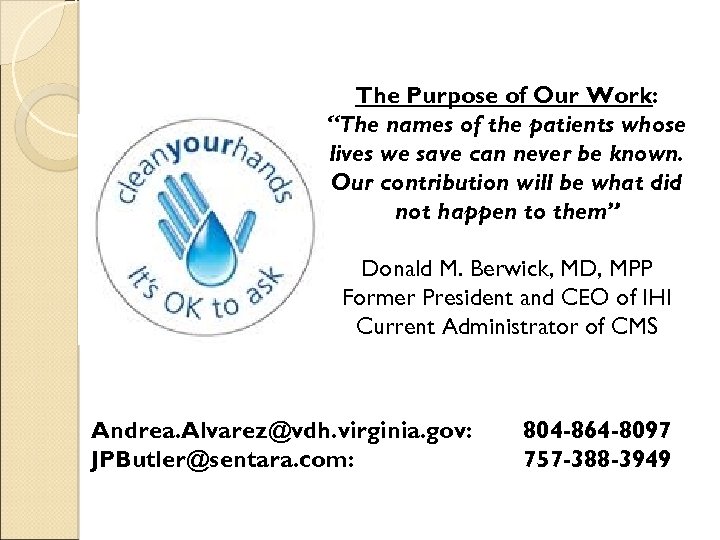 The Purpose of Our Work: “The names of the patients whose lives we save