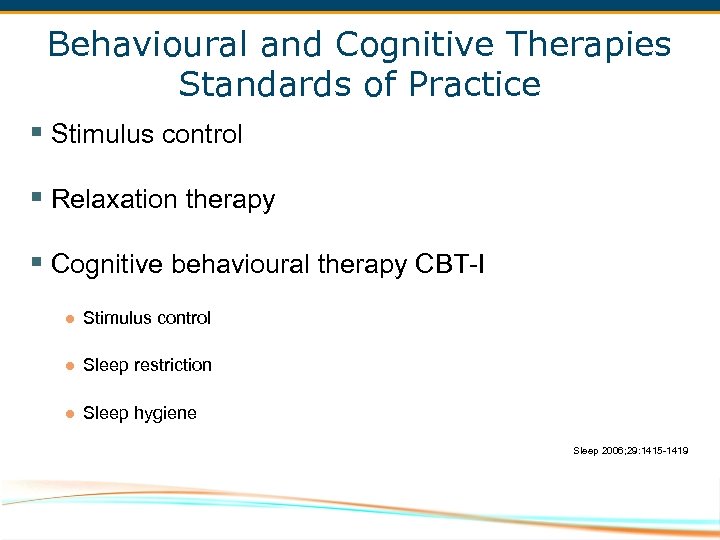 Behavioural and Cognitive Therapies Standards of Practice § Stimulus control § Relaxation therapy §