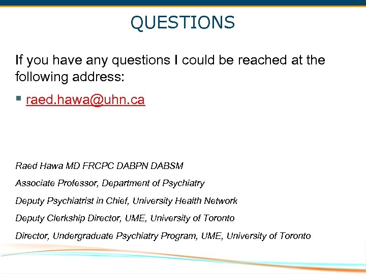 QUESTIONS If you have any questions I could be reached at the following address: