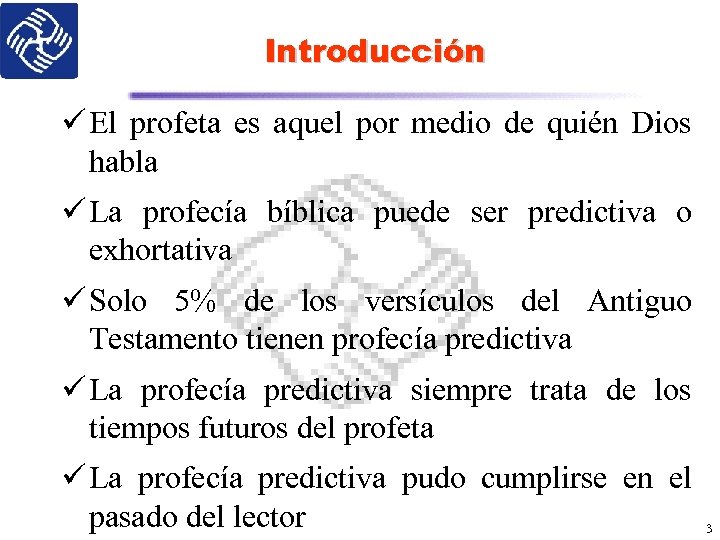 Introducción ü El profeta es aquel por medio de quién Dios habla ü La
