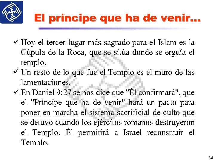 El príncipe que ha de venir… ü Hoy el tercer lugar más sagrado para