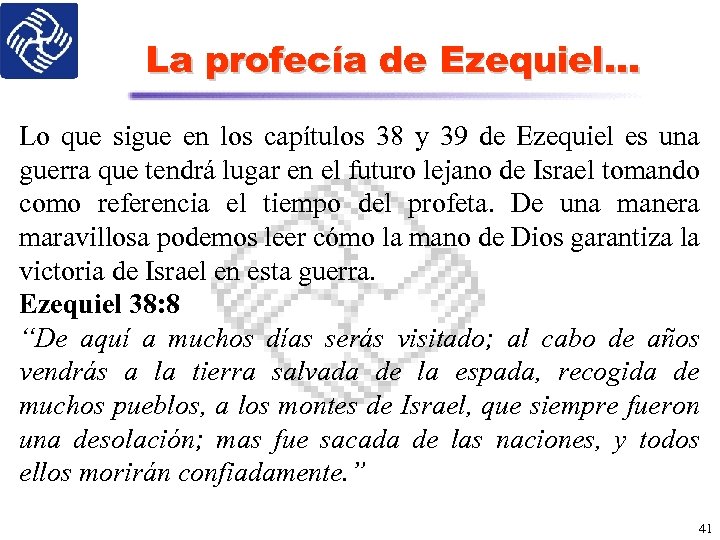 La profecía de Ezequiel… Lo que sigue en los capítulos 38 y 39 de