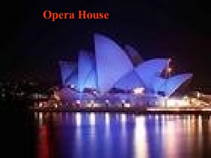 Opera House 