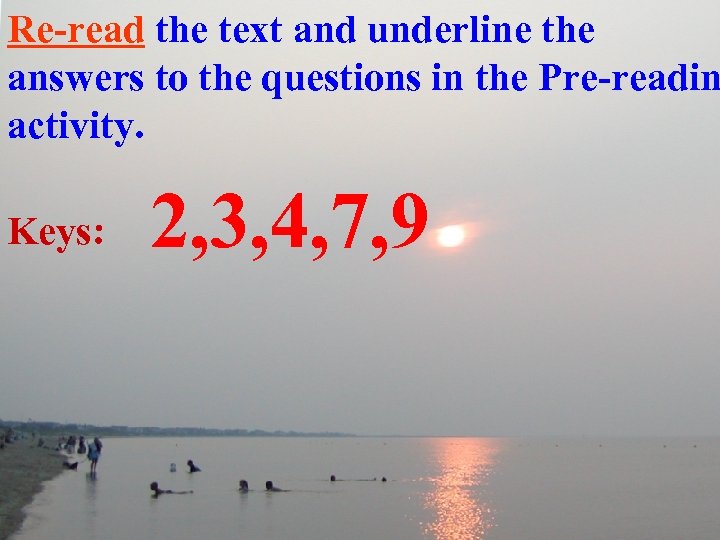 Re-read the text and underline the answers to the questions in the Pre-readin activity.