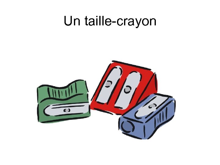 Un taille-crayon 