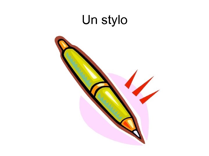 Un stylo 