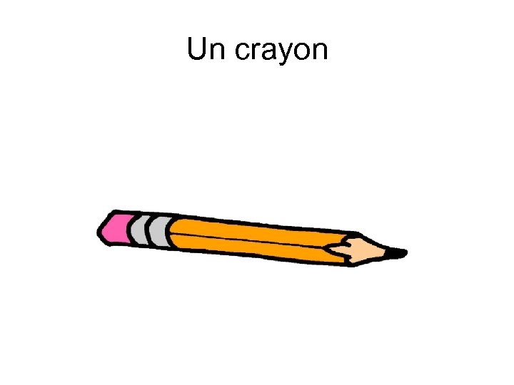 Un crayon 