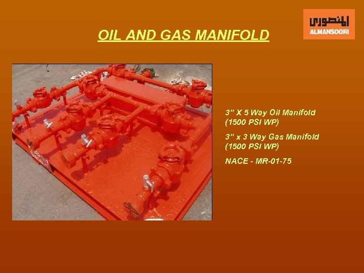 OIL AND GAS MANIFOLD 3” X 5 Way Oil Manifold (1500 PSI WP) 3”