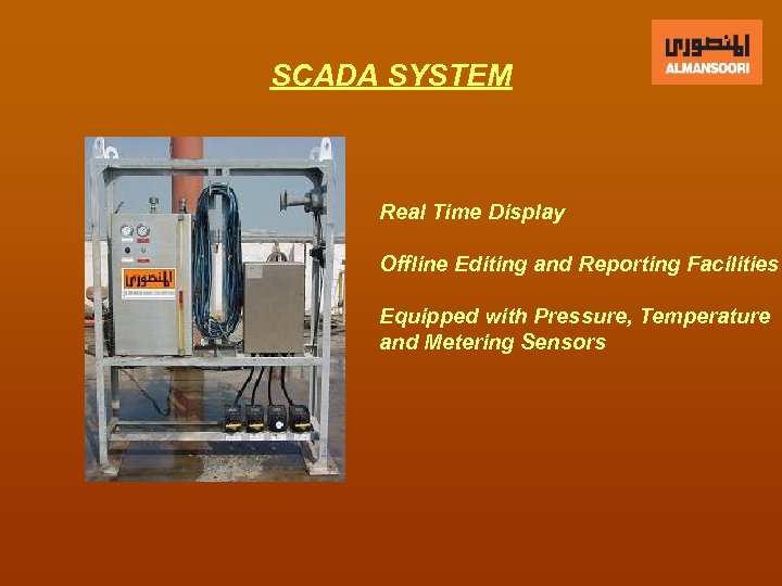 SCADA SYSTEM Real Time Display Offline Editing and Reporting Facilities Equipped with Pressure, Temperature