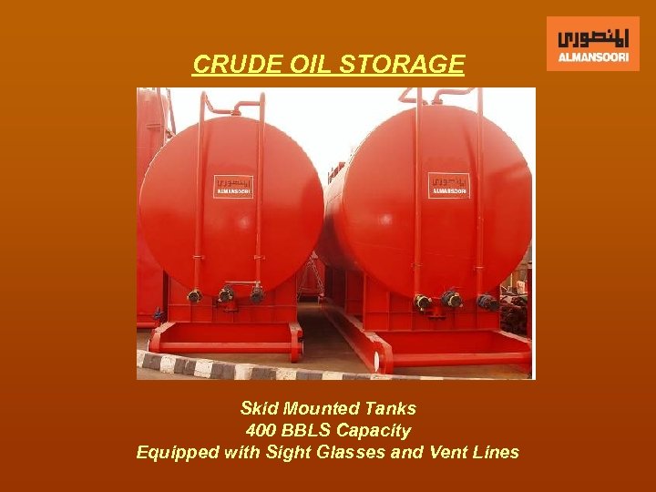 CRUDE OIL STORAGE Skid Mounted Tanks 400 BBLS Capacity Equipped with Sight Glasses and