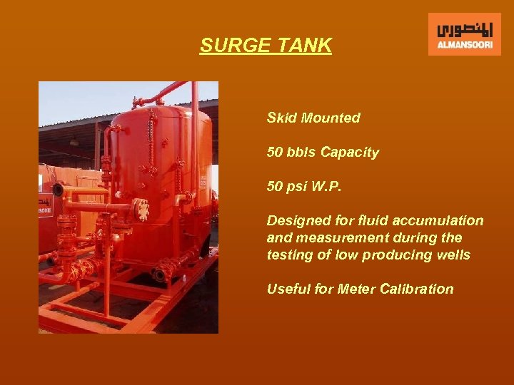 SURGE TANK Skid Mounted 50 bbls Capacity 50 psi W. P. Designed for fluid