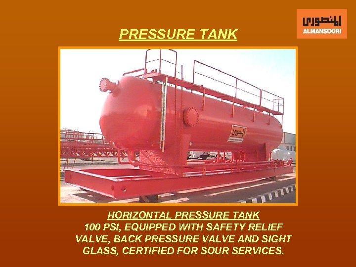 PRESSURE TANK HORIZONTAL PRESSURE TANK 100 PSI, EQUIPPED WITH SAFETY RELIEF VALVE, BACK PRESSURE