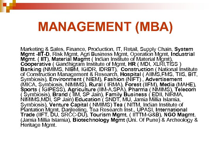 MANAGEMENT (MBA) Marketing & Sales, Finance, Production, IT, Retail, Supply Chain, System Mgmt -IIT-D,