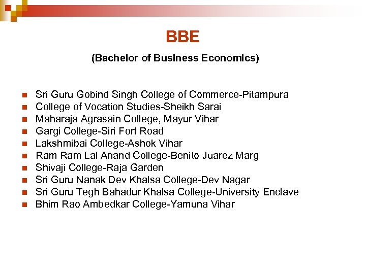BBE (Bachelor of Business Economics) n n n n n Sri Guru Gobind Singh