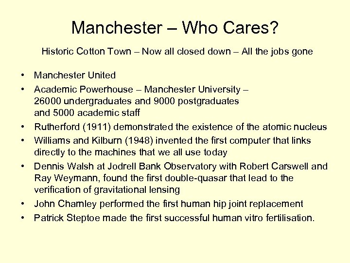 Manchester – Who Cares? Historic Cotton Town – Now all closed down – All