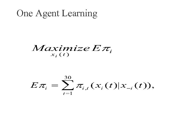 One Agent Learning 