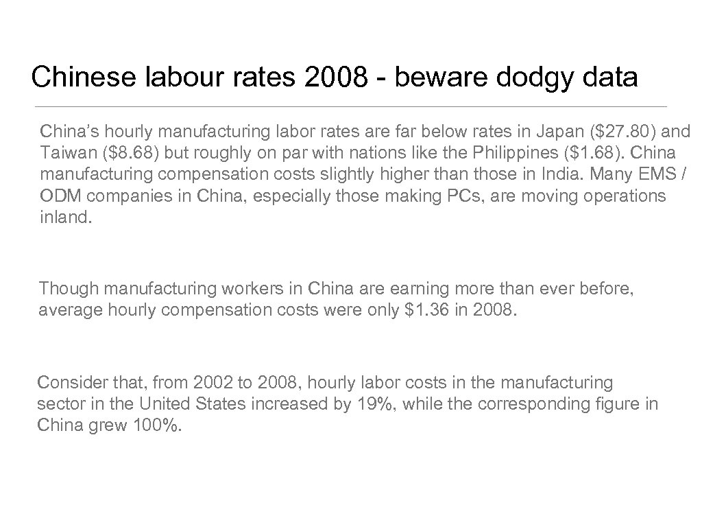 Chinese labour rates 2008 - beware dodgy data China’s hourly manufacturing labor rates are