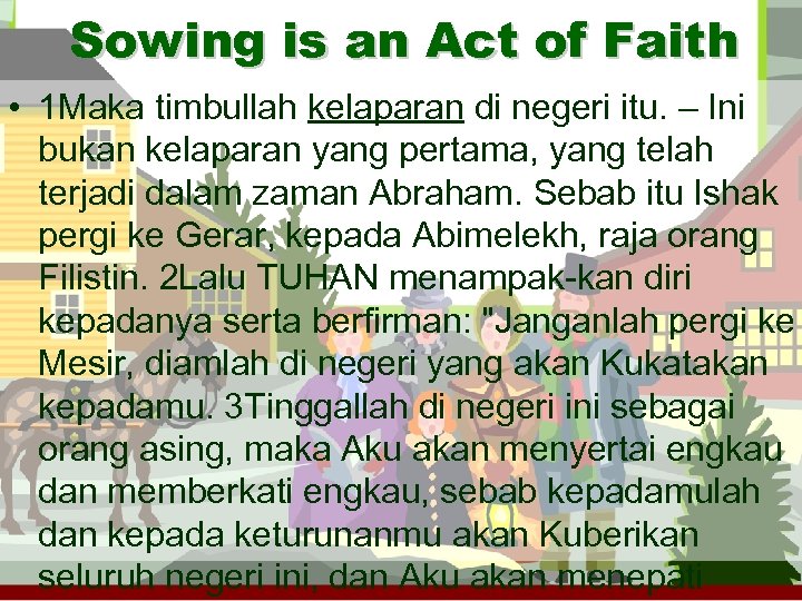 Sowing is an Act of Faith • 1 Maka timbullah kelaparan di negeri itu.