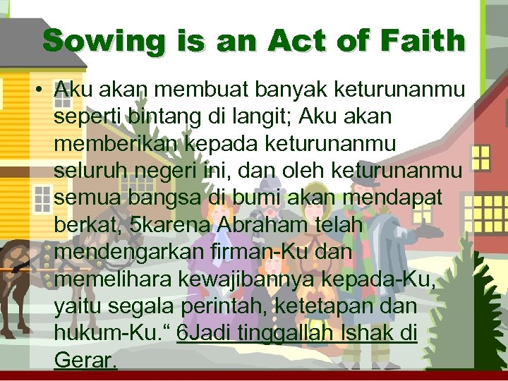 Sowing is an Act of Faith • Aku akan membuat banyak keturunanmu seperti bintang