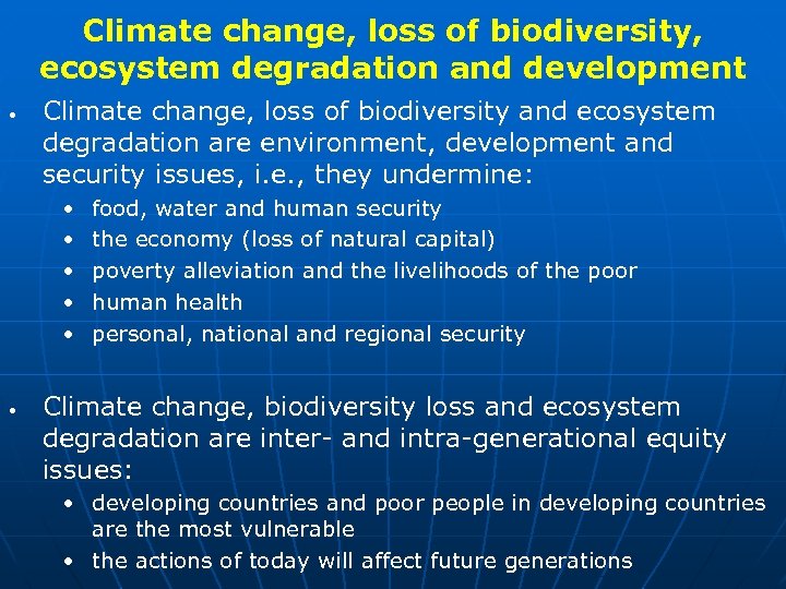 Climate change, loss of biodiversity, ecosystem degradation and development • Climate change, loss of