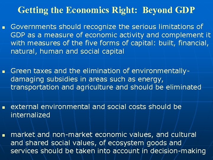 Getting the Economics Right: Beyond GDP n n Governments should recognize the serious limitations