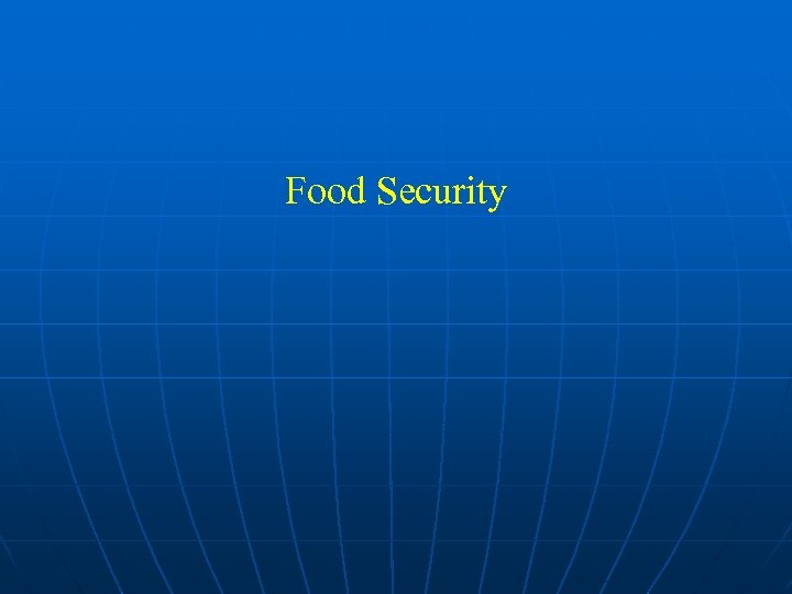 Food Security 