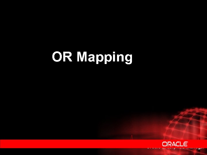 OR Mapping Oracle Enterprise Manager 