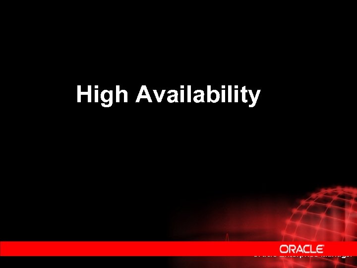 High Availability Oracle Enterprise Manager 