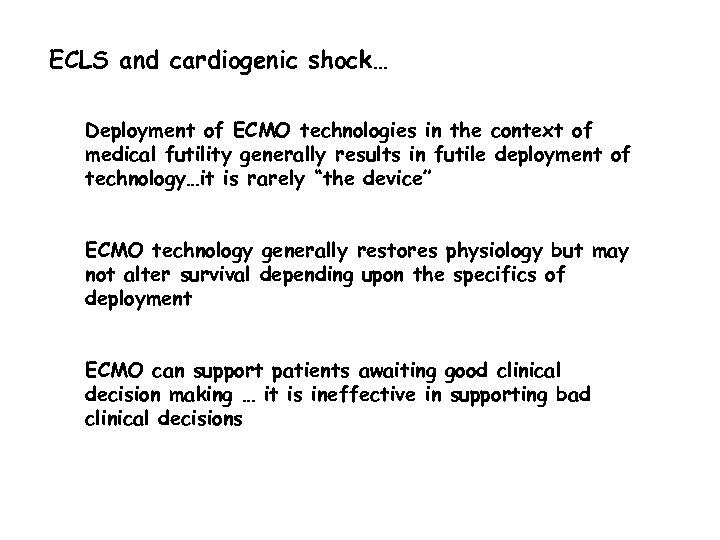 ECLS and cardiogenic shock… Deployment of ECMO technologies in the context of medical futility