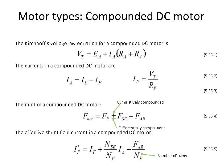 Motor types: Compounded DC motor The Kirchhoff’s voltage law equation for a compounded DC