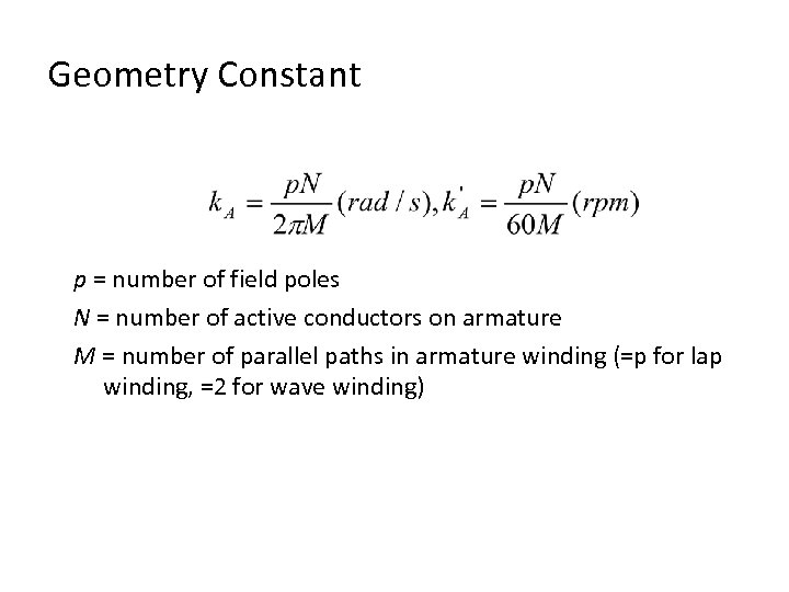 Geometry Constant p = number of field poles N = number of active conductors