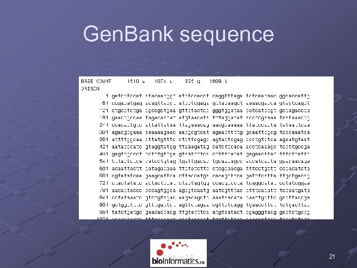 Gen. Bank sequence Lecture 2. 0 21 