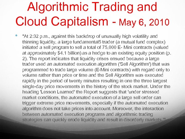 Algorithmic Trading and Cloud Capitalism - May 6, 2010 • 