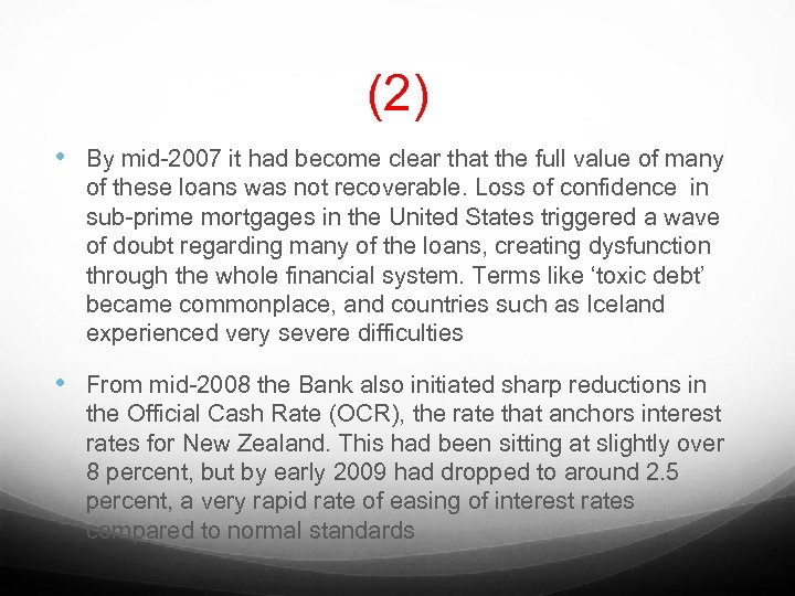 (2) • By mid-2007 it had become clear that the full value of many