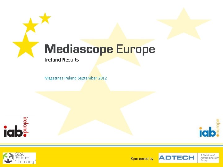 Ireland Results Magazines Ireland September 2012 Sponsored by: 