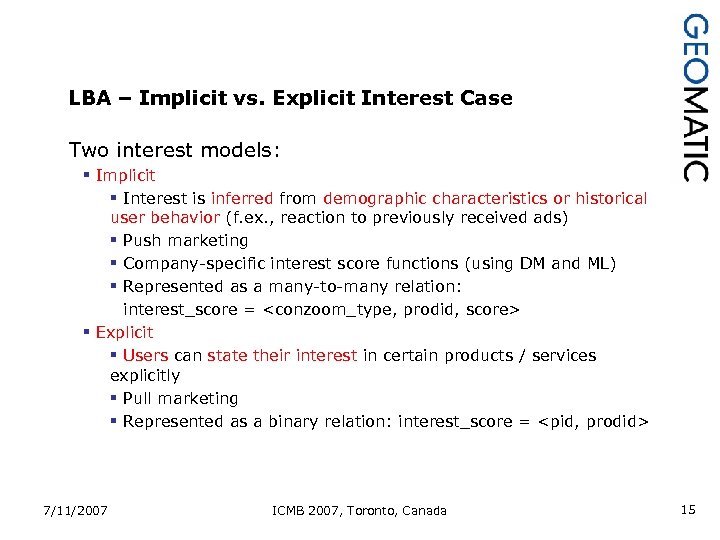 LBA – Implicit vs. Explicit Interest Case Two interest models: § Implicit § Interest