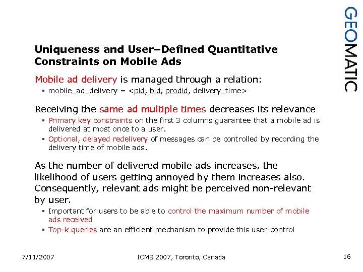 Uniqueness and User–Defined Quantitative Constraints on Mobile Ads Mobile ad delivery is managed through