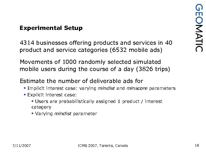 Experimental Setup 4314 businesses offering products and services in 40 product and service categories