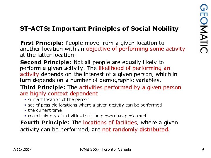 ST-ACTS: Important Principles of Social Mobility First Principle: People move from a given location