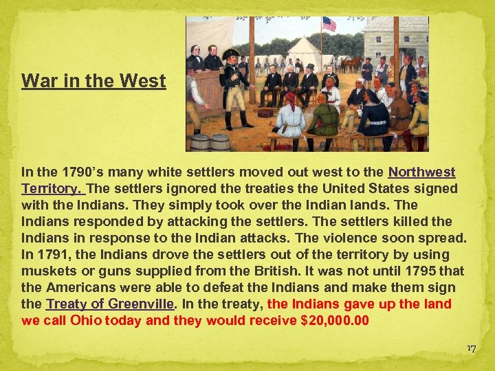 War in the West In the 1790’s many white settlers moved out west to