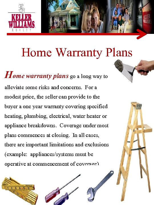 Home Warranty Plans Home warranty plans go a long way to alleviate some risks