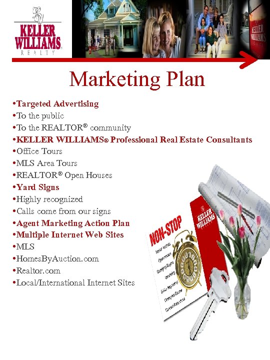 Marketing Plan • Targeted Advertising • To the public • To the REALTOR® community