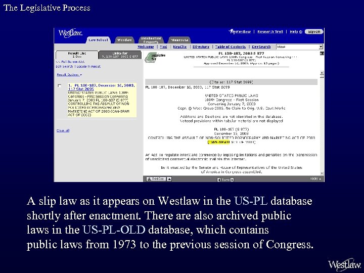 The Legislative Process A slip law as it appears on Westlaw in the US-PL